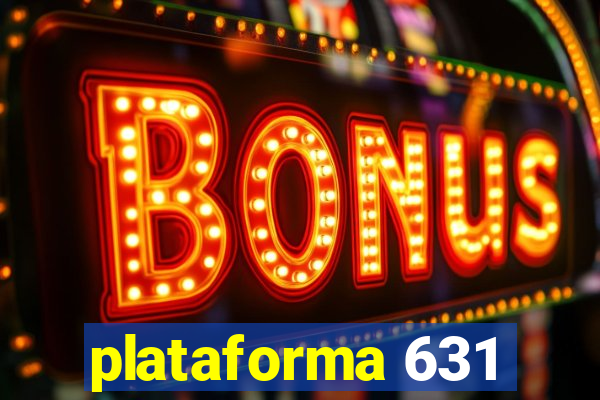 plataforma 631